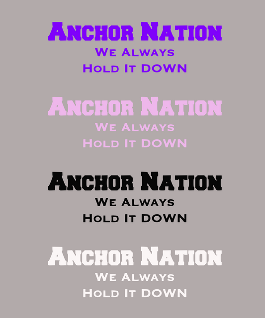 Anchor Nation- We Always Hold it Down